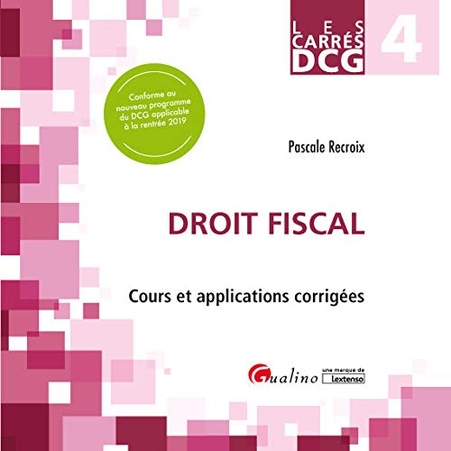 DCG 4 - Droit fiscal: Cours et applications corrigées (2019-2020)