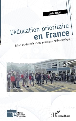 L'éducation prioritaire en France: Bilan et devenir d'une politique emblématique