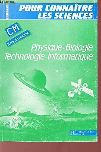 Biologie, technologie, physique et informatique, CM. Livre du maître