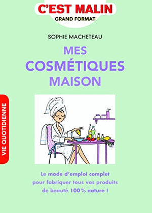 Mes cosmétiques maison