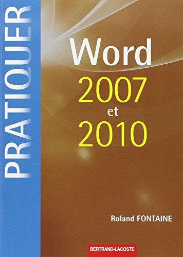Pratiquer Word 2007 et 2010