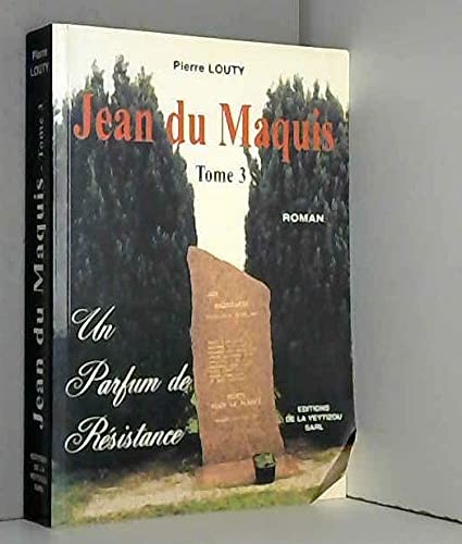 Jean du Maquis. 3, Un parfum de Résistance
