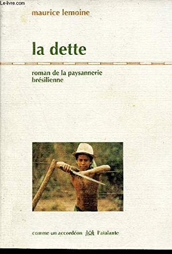 La Dette, roman de la paysannerie brésilienne
