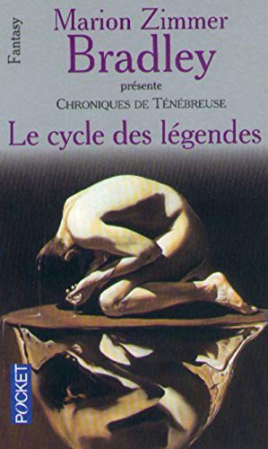 Le cycle des légendes : Chroniques de Ténébreuse
