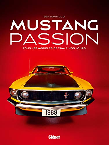 Mustang Passion NE: Tous les modèles de 1964 à nos jours