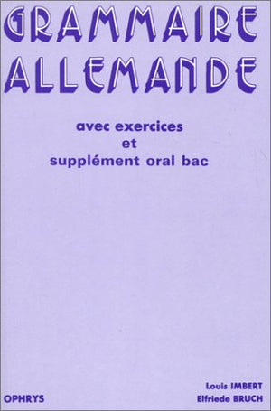 Grammaire allemande avec exercices et supplément oral bac