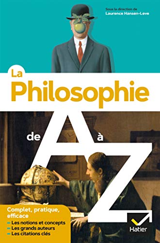 La philosophie de A à Z (nouvelle édition): les auteurs, les oeuvres et les notions en philo