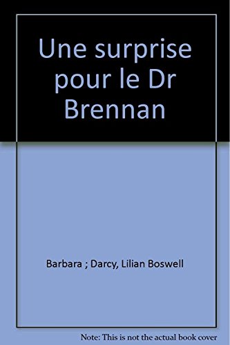 UNE SURPRISE POUR LE DR BRENNAN + UN ...