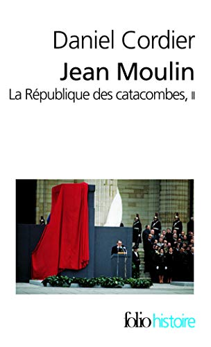 Jean Moulin (Tome 2): La République des catacombes