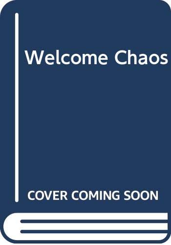 Welcome, Chaos