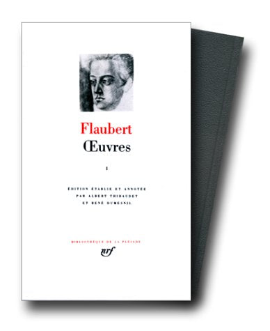Flaubert : Oeuvres tome 1