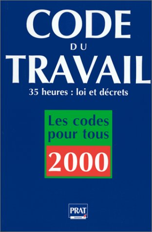 Code du travail: Edition 2000