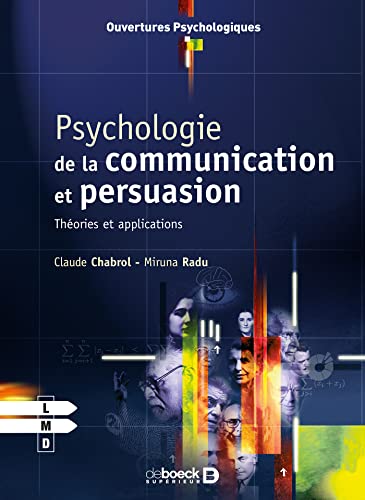 Psychologie de la communication et persuasion: Théories et applications