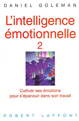 Intelligence émotionnelle, tome 2