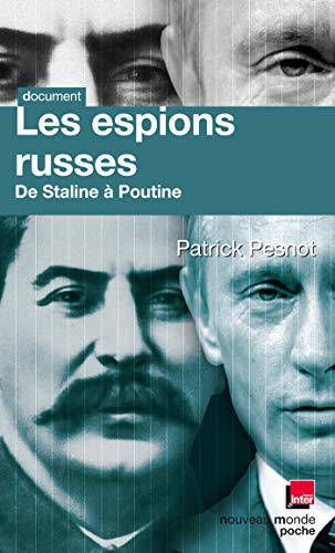Les espions russes: de Staline à Poutine
