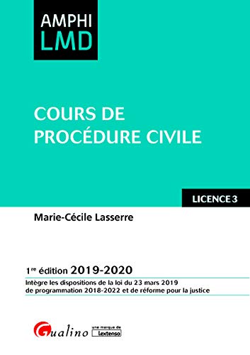 Cours de procédure civile: Intègre les dispositions de la loi du 23 mars 2019 de programmation 2018-2022 et de réforme de la justice