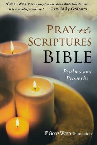 Pray the Scriptures Bible: Psalms and Proverbs (God's Word Translation)