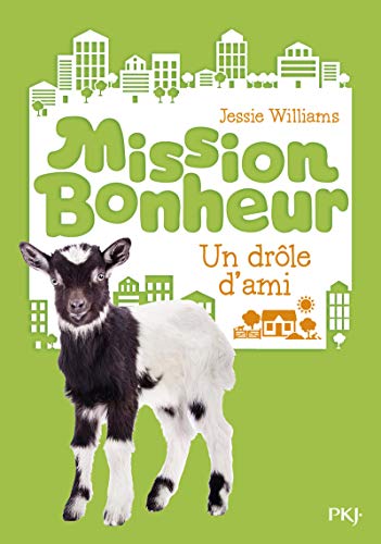 Mission bonheur - tome 03 : Un drôle d'ami (3)