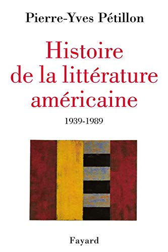 Histoire de la littérature américaine 1939-1989