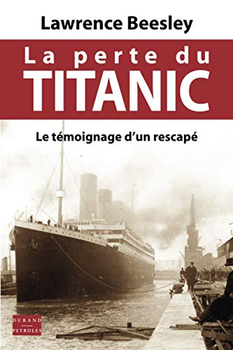 La perte du Titanic: Le témoignage d'un rescapé