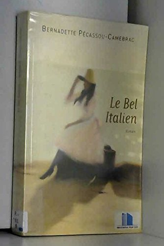 Le bel Italien [Relié] by Pécassou-Camebrac, Bernadette