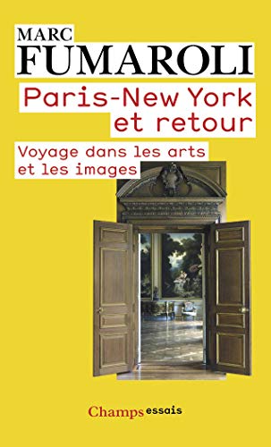 Paris-New York et retour: VOYAGE DANS LES ARTS ET LES IMAGES
