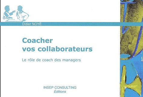 Coacher vos collaborateurs: Le rôle de coach des managers