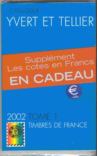 Catalogue de timbres-poste: Tome 1, France, édition 2002
