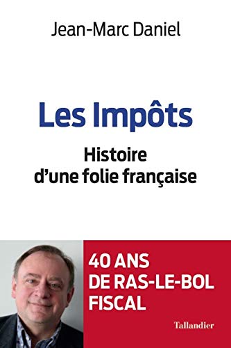 Les Impots une Folie Française