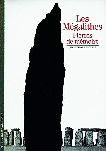 Les Mégalithes : Pierres de mémoire