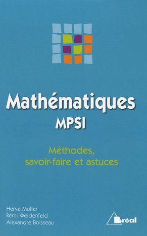 Mathématiques MPSI : Méthodes, savoir-faire et astuces
