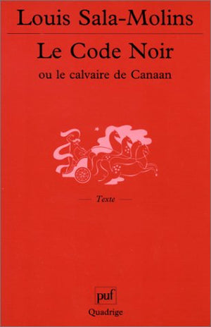 Le code noir ou le calvaire de Canaan