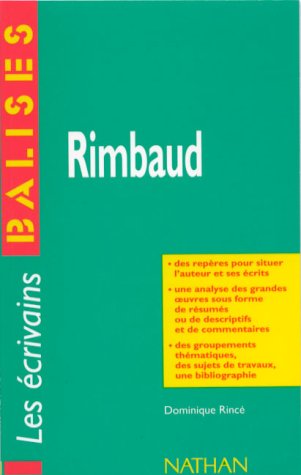 Rimbaud: Résumés, commentaires critiques, documents complémentaires