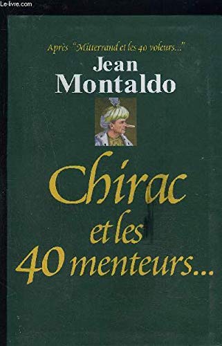 Chirac et les 40 menteurs