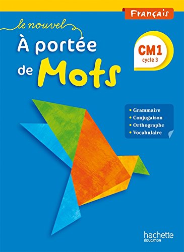 Le Nouvel A portée de mots - Français CM1 - Livre élève - Ed. 2015