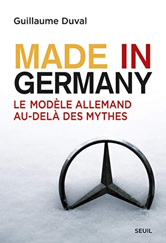 Made in Germany: Le modèle allemand au-delà des mythes
