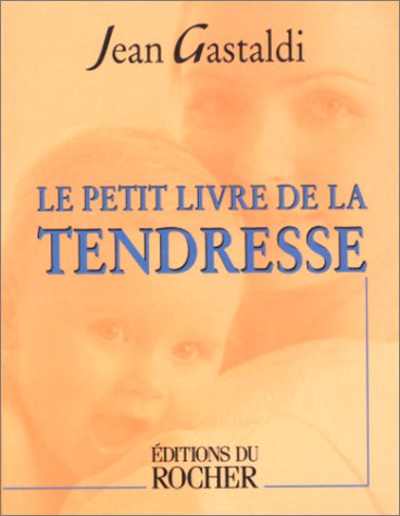 Le Petit Livre de la tendresse