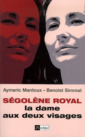 Ségolène Royal: La dame aux deux visages