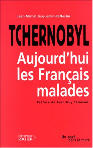 Tchernobyl : Aujourd'hui les français malades