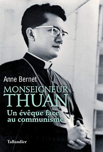 Monseigneur Thuan: Un évêque face au communisme