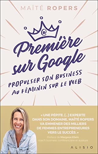 Première sur Google: Propulser son business au féminin sur le web