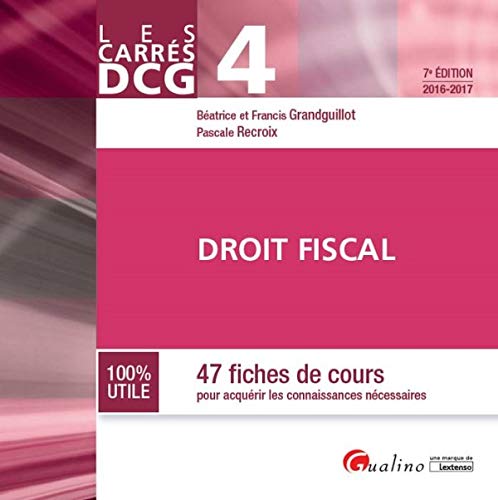 Carrés DCG 4 - Droit fiscal 2016-2017, 7ème Ed.