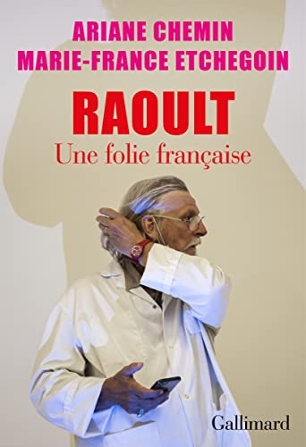 Raoult: Une folie française