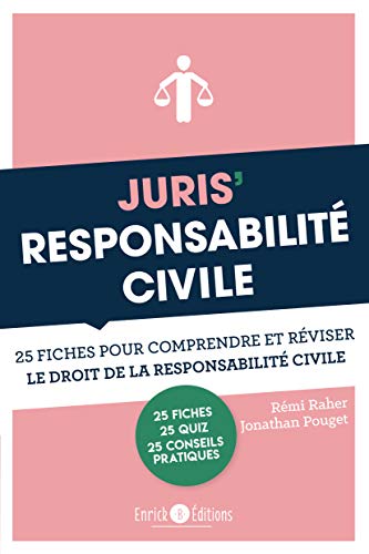 Juris' Responsabilité civile: 25 fiches pour comprendre et réviser le droit de la responsabilité civile