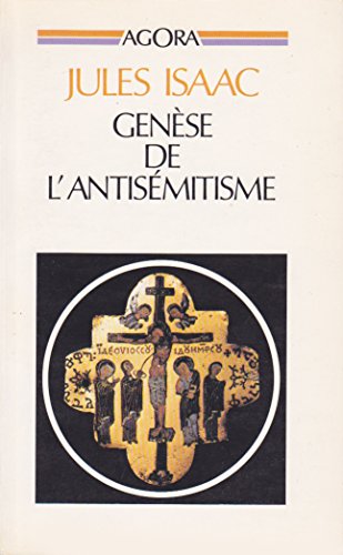 Genèse de l'antisémitisme : Essai historique