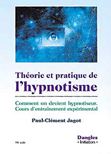 Théorie et pratique de l'hypnotisme