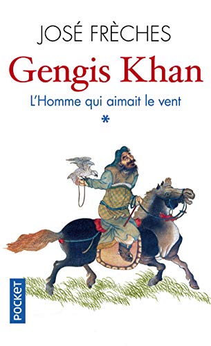 Gengis Khan: L'homme qui aimait le vent (1)