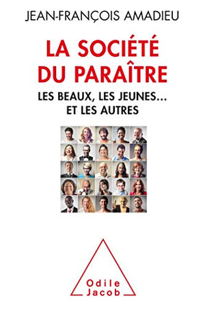 La Socièté du paraître: Les beaux, les jeunes et les autres