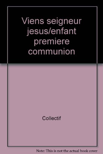 Viens Seigneur Jésus / Enfant Première Communion
