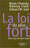 La Loi du plus fort